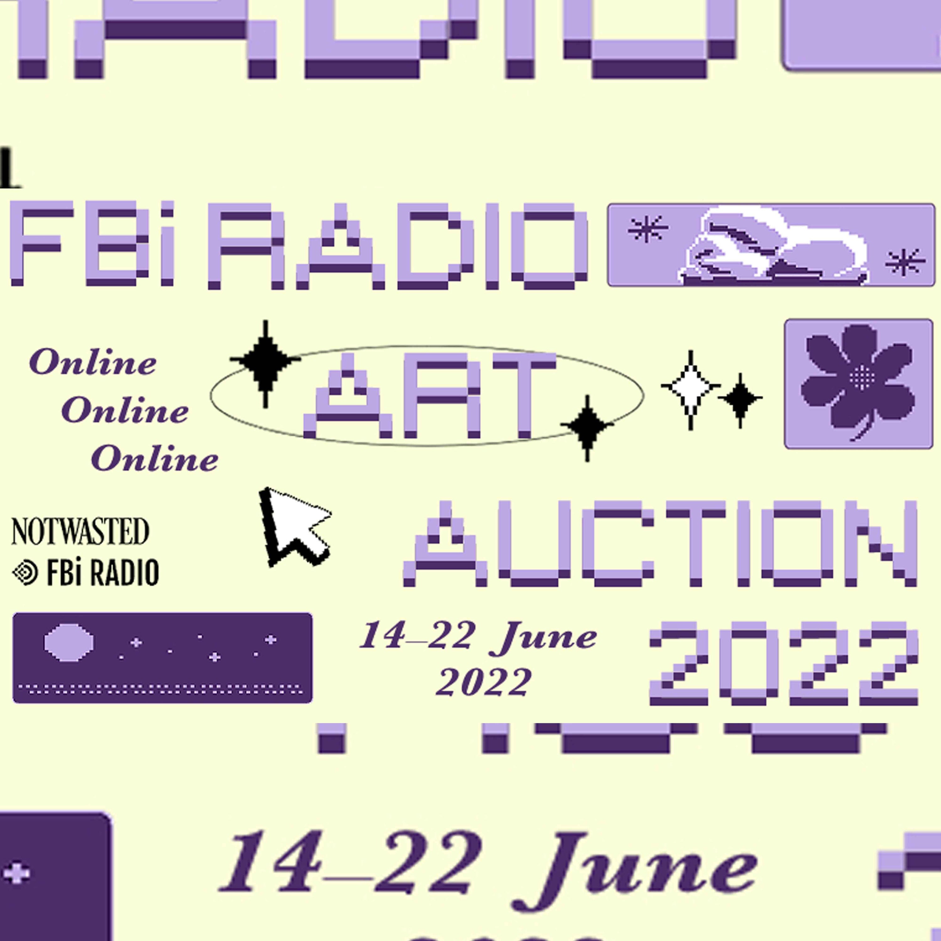 Promo poster for the FBi Radio Art Auction 2022